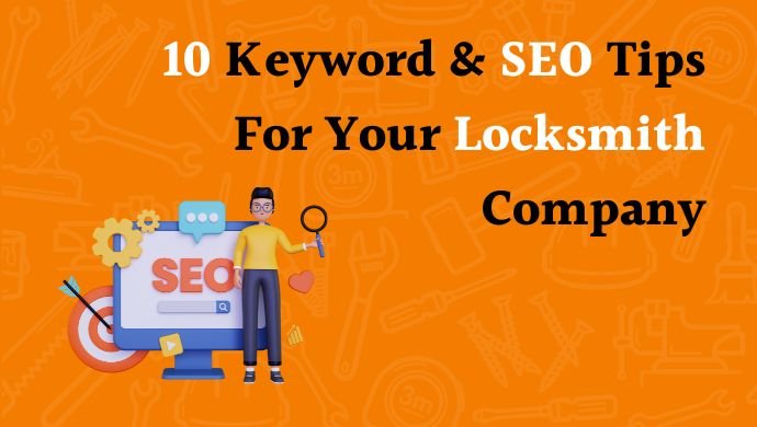 10 Keyword & SEO Tips For Your Locksmith Company