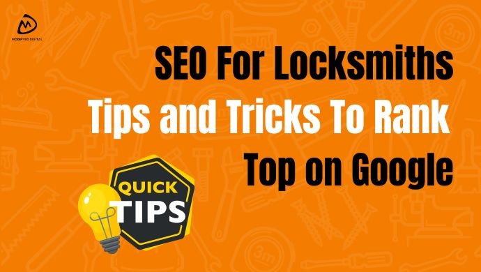 SEO For Locksmiths Tips and Tricks To Rank Top on Google