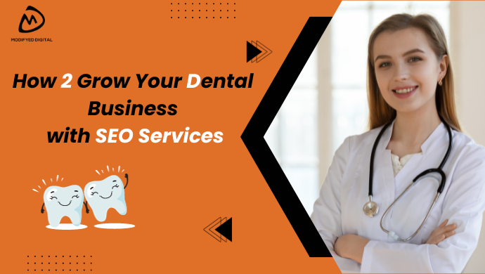 How to Grow Your Dental Business with SEO Services