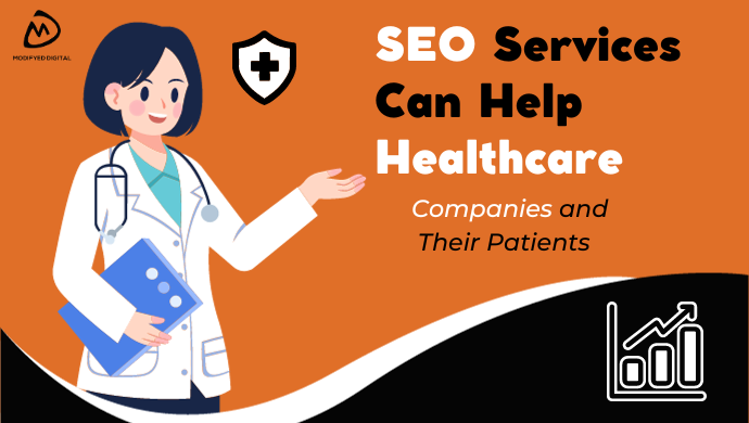 How SEO Services Can Help Healthcare Companies and Their Patients